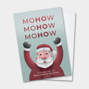 Mohow Kerstman - grappige West-Vlaamse wenskaart voor kerst