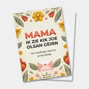 Mama ik zie joe olsan geirn - grappige West-Vlaamse wenskaart voor moederdag