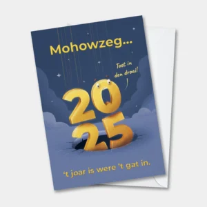 Grappige West-Vlaamse nieuwjaarskaart voor 2026 met getal 2025 dat in een gat valt en de tekst “’t joar is were ’t gat in”