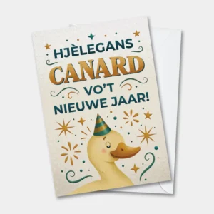 Grappige wenskaart in het west-vlaams met "hjèlegans canard vo't nieuwe jaar" op.